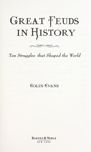 Great Feuds in History Ten of the Liveliest Disputes Ever