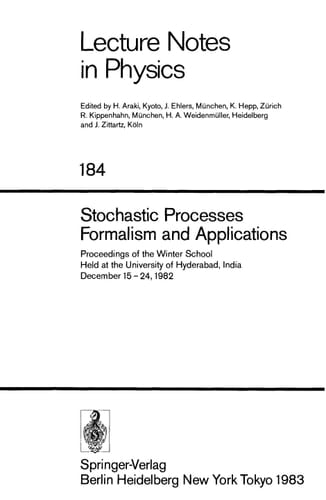 Stochastic Processes--Formalism and Applications: Proceedings of the Winter School, Held at the University of Hyderabad, India, December 15-24, 1982 (Lecture Notes in Physics)