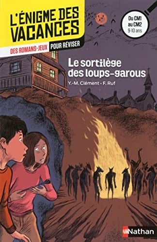 Le sortilège des loups-garous Du CM1 au CM2