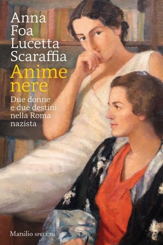 Anime nere Due donne e due destini nella Roma nazista