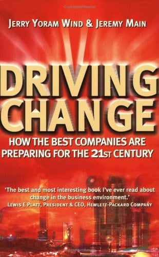 Driving Change How the Best Companies are Preparing for the 21st Century
