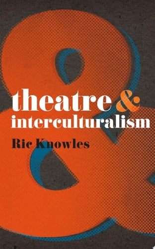 Theatre and Interculturalism