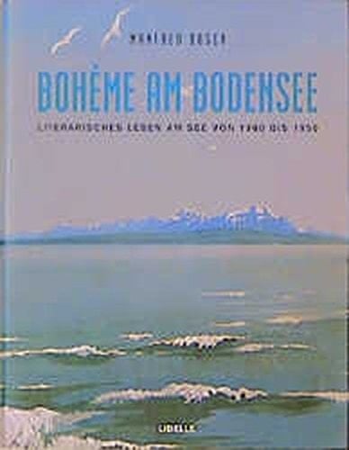 Bohème am Bodensee literarisches Leben am See von 1900 bis 1959