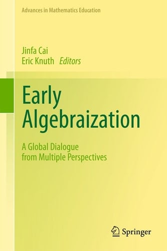Early Algebraization A Global Dialogue from Multiple Perspectives