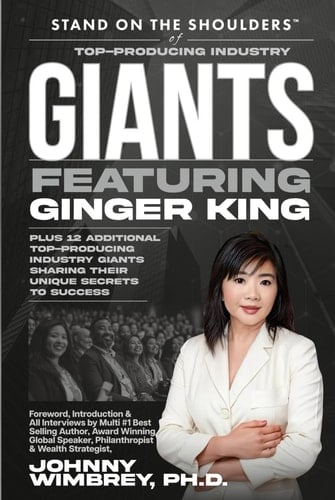 Stand on the Shoulders of Top Producing Industry Giants Featuring Ginger King (Stand on the Shoulders of Giants)