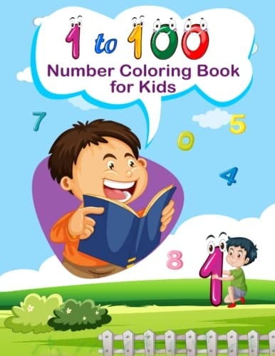 1 to 100 Number Coloring Book for Kids: 123 Number Coloring Book for Kids, This coloring book is perfect for children who are just starting to learn their numbers
