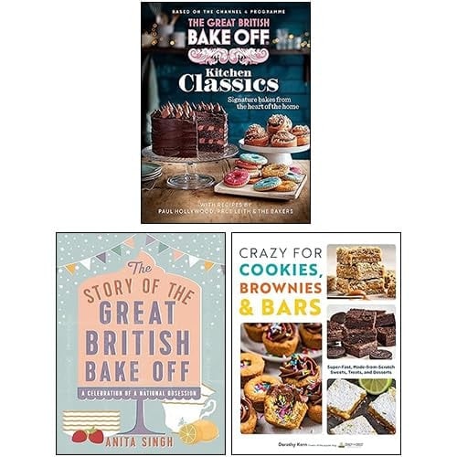 The Great British Bake Off: Kitchen Classics, The Story of The Great British Bake Off & Crazy For Cookies, Brownies & Bars 3 Books Collection Set