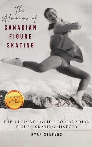 The Almanac Of Canadian Figure Skating
