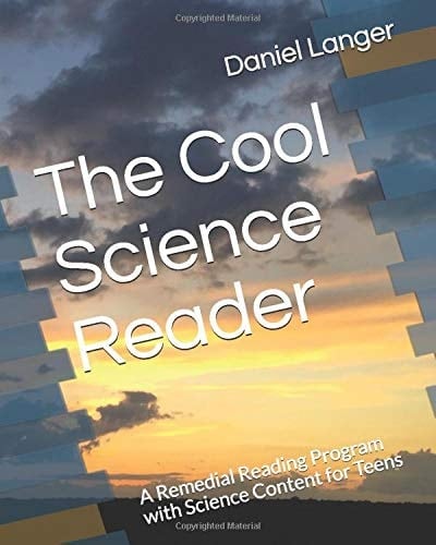 The Cool Science Reader A Remedial Reading Program with Science Content for Teens