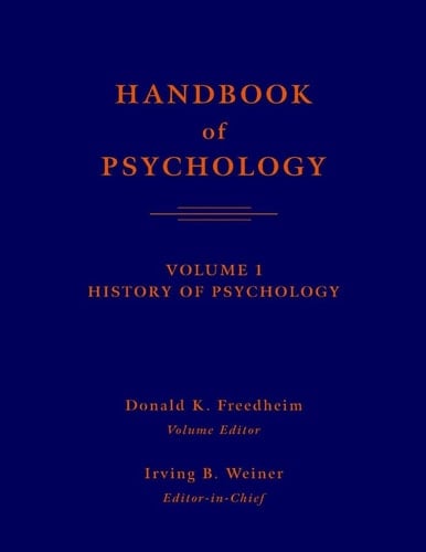 Handbook of Psychology, History of Psychology (Volume 1)