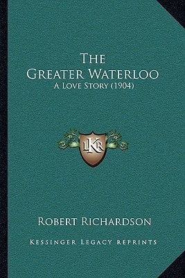 The Greater Waterloo: A Love Story (1904)