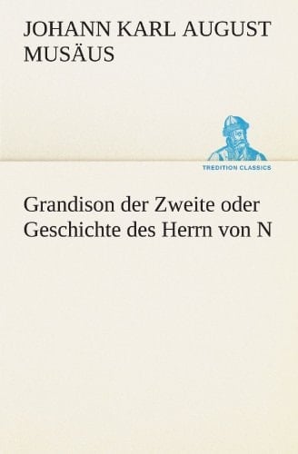 Grandison Der Zweite Oder Geschichte Des Herrn Von N