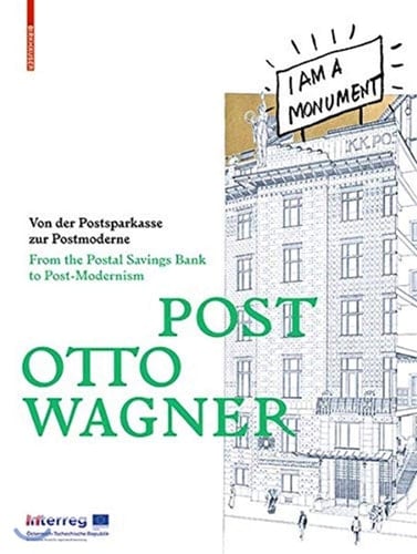 Post Otto Wagner Von Der Postsparkasse Zur Postmoderne