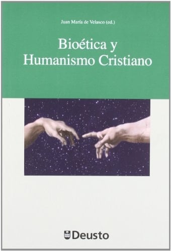 Bioética y humanismo cristiano