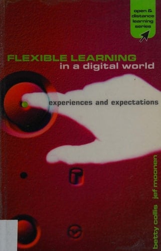 Flexible Learning in a Digital World Experiences and Expectations