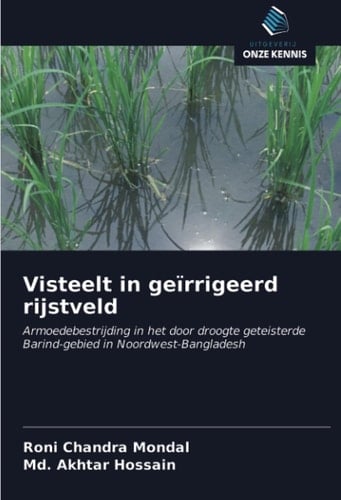 Visteelt in geïrrigeerd rijstveld: Armoedebestrijding in het door droogte geteisterde Barind-gebied in Noordwest-Bangladesh (Dutch Edition)