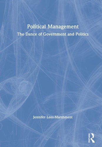 Political Management The Dance of Government and Politics
