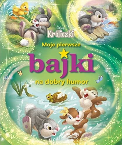 Moje pierwsze bajki na dobry humor