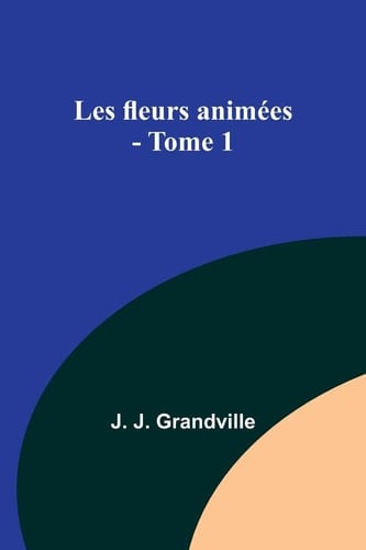 Les Fleurs Animées - Tome 1