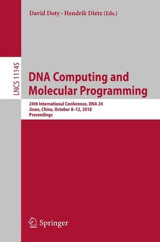 DNA Computing and Molecular Programming 24th International Conference, DNA 24, Jinan, China, October 8–12, 2018, Proceedings