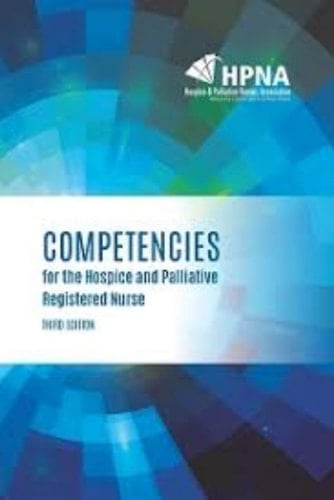 Competencies for the Hospice and Palliative Registered Nurse