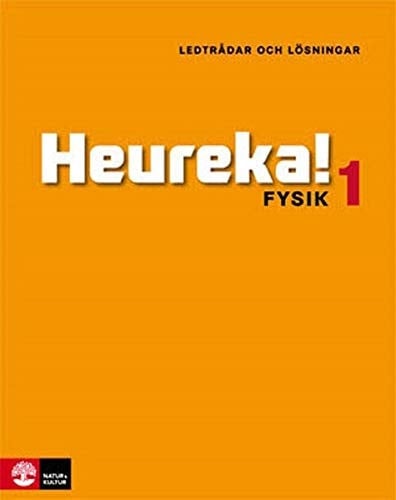 Heureka! fysik. Ledtrådar och lösningar. Kurs 1