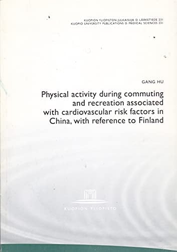 Physical Activity During Commuting and Recreation Associated with Cardiovascular Risk Factors in China, with Reference to Finland