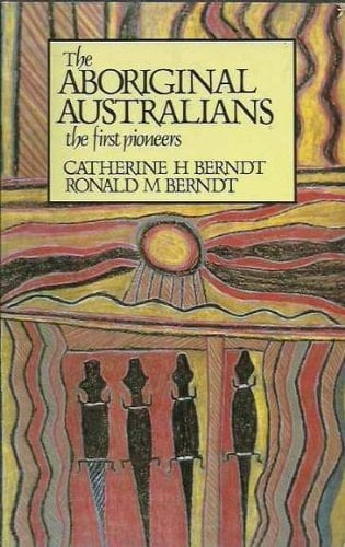 The aboriginal Australians: The first pioneers
