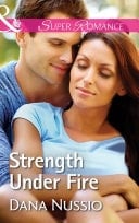 Strength Under Fire (True Blue, Book 1) (Mills & Boon Superromance)