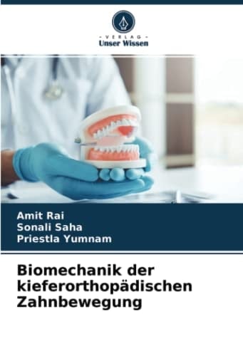 Biomechanik der kieferorthopädischen Zahnbewegung (German Edition)