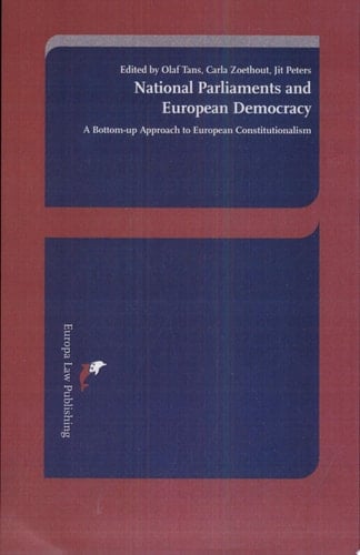 National Parliaments and European Democracy A Bottom-up Approach to European Constitutionalism