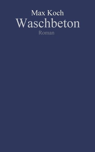 Waschbeton Chronik der Selbstentwirklichung