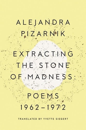 Extracting the Stone of Madness Poems 1962-1972