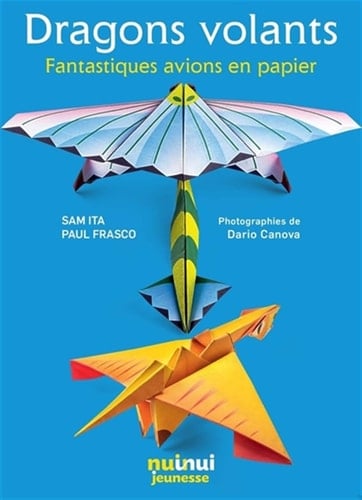 Dragons volants - Fantastiques avions en papier Coffret avec 10 modèles et 60 feuilles illustrées