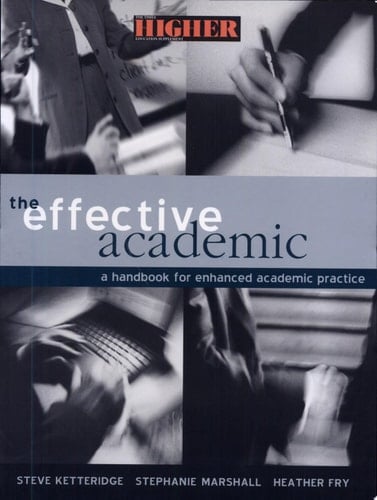 The Effective Academic A Handbook for Enhanced Academic Practice