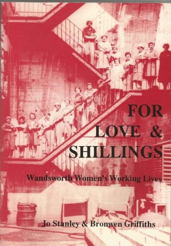 For Love and Shillings: Wandsworth Women's Working Lives