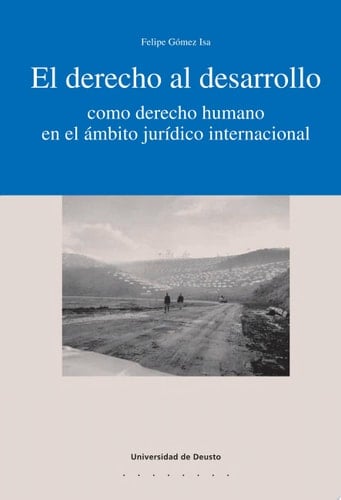 El derecho al desarrollo como derecho humano en el ámbito jurídico internacional