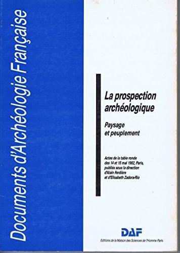 La prospection archéologique - paysage et peuplement