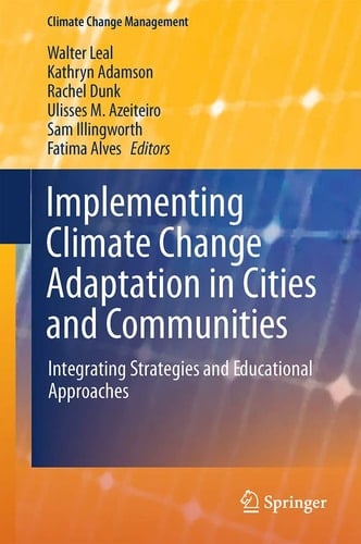 Implementing Climate Change Adaptation in Cities and Communities Integrating Strategies and Educational Approaches