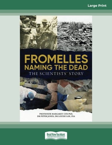 Fromelles - Naming the Dead The Scientist's Story