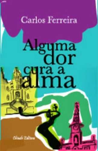 Alguma dor cura a alma