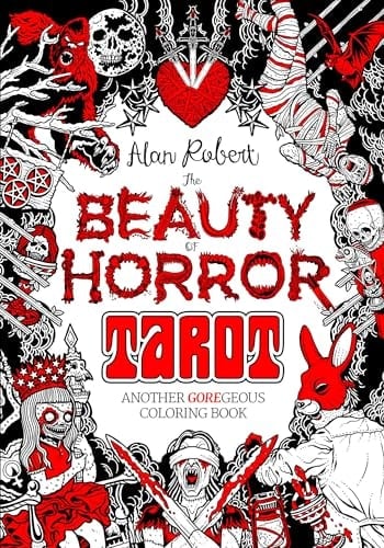 The Beauty of Horror: Tarot Coloring Book Another GOREgeous Coloring Book