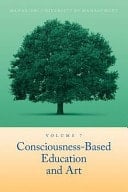 Consciousness-Based Education Volume VII: Art: A Foundation for Teaching and Learning in the Academic Disciplines