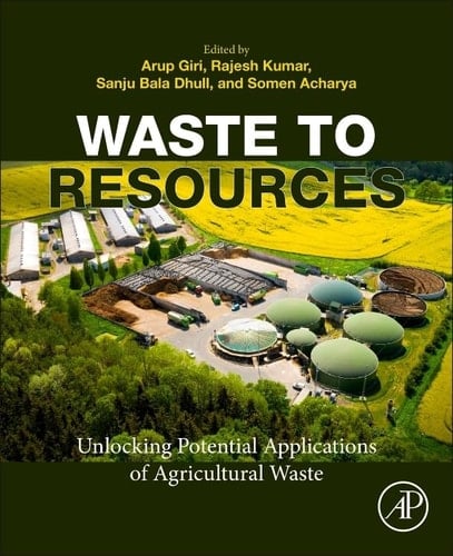 Waste to Resources Unlocking Potential Applications of Agricultural Waste