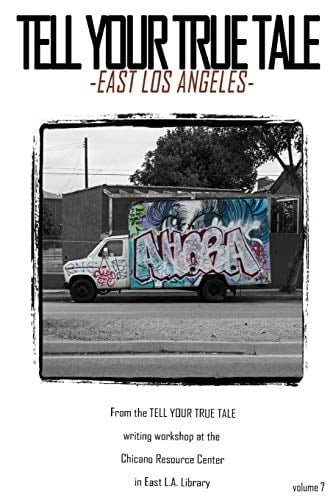 Tell Your True Tale East Los Angeles