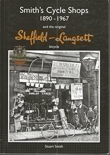 Smith's Cycle Shops, 1890-1967 and the Original Sheffield-Langsett Bicycle