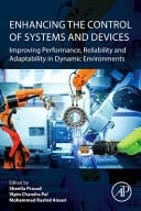 Enhancing the Control of Systems and Devices Improving Performance, Reliability and Adaptability in Dynamic Environments