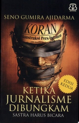 Ketika Jurnalisme Dibungkam Sastra Harus Bicara