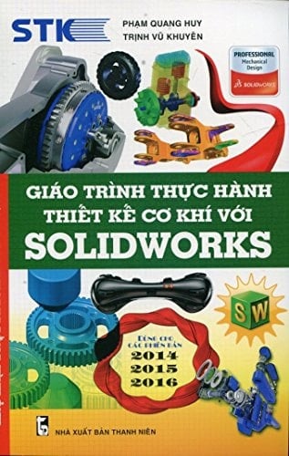 Giáo Trình Thực Hành Thiết Kế Cơ Khí Với Solidworks