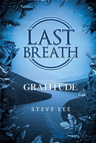 Last Breath: Gratitude